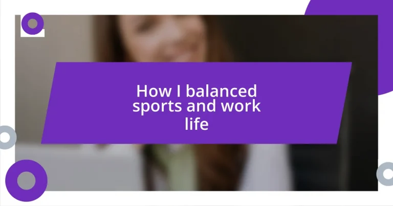 How I balanced sports and work life