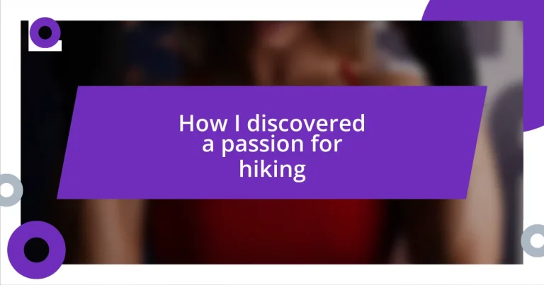 How I discovered a passion for hiking