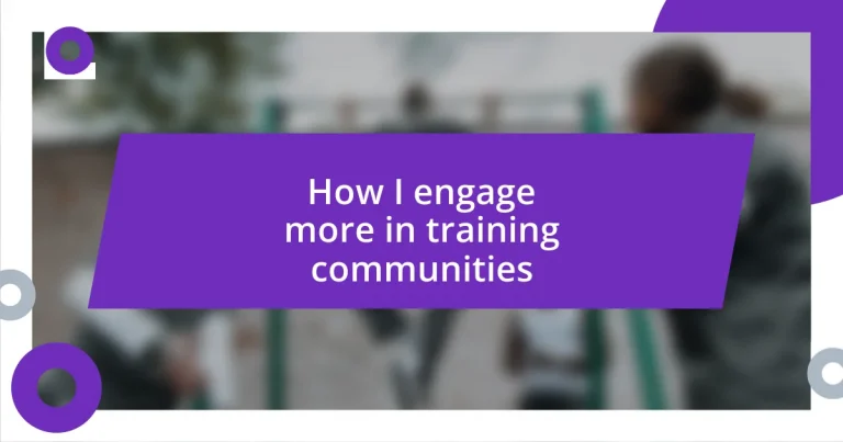 How I engage more in training communities