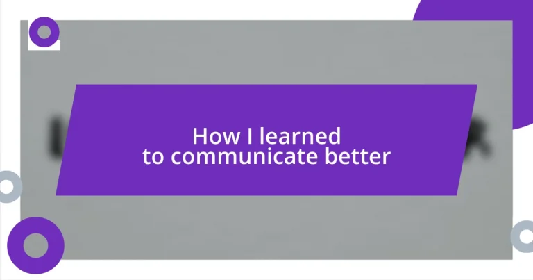 How I learned to communicate better