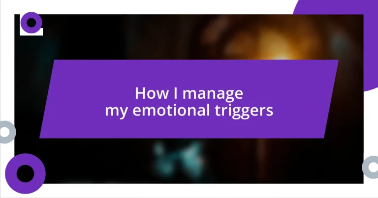 How I manage my emotional triggers