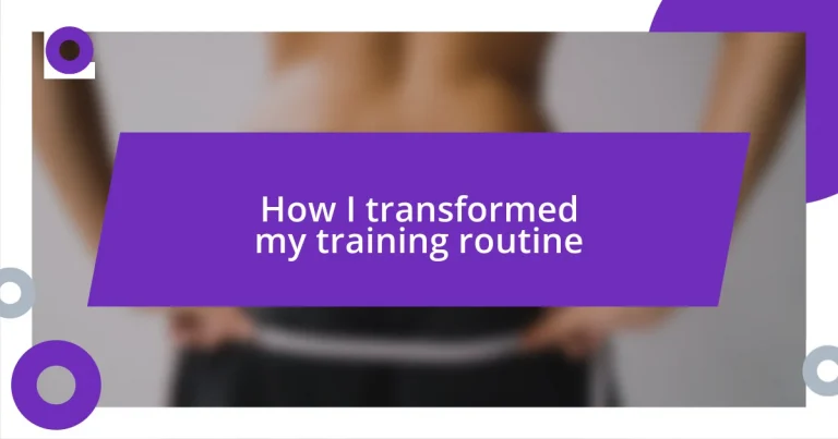 How I transformed my training routine