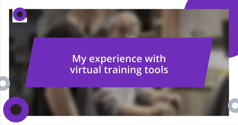 My experience with virtual training tools