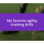 My favorite agility training drills