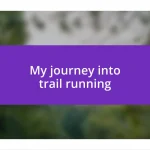 My journey into trail running