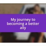 My journey to becoming a better ally