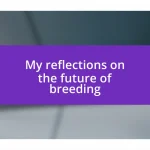 My reflections on the future of breeding