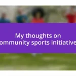 My thoughts on community sports initiatives