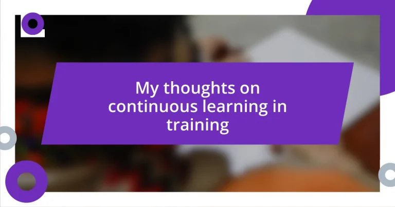 My thoughts on continuous learning in training