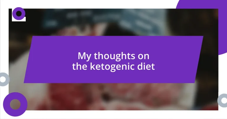 My thoughts on the ketogenic diet