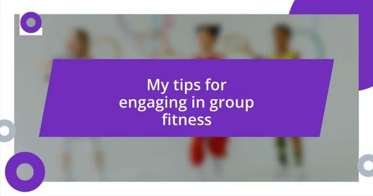 My tips for engaging in group fitness