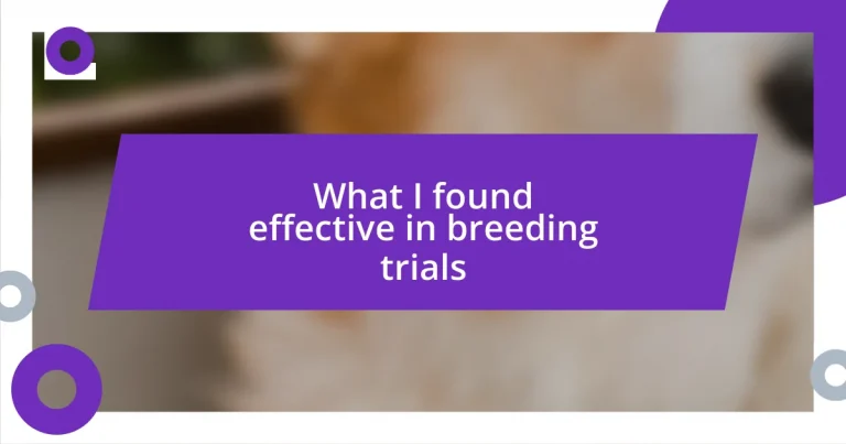 What I found effective in breeding trials