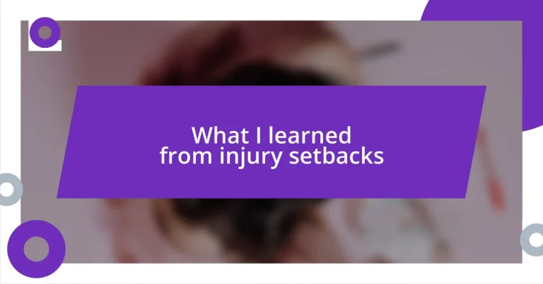 What I learned from injury setbacks