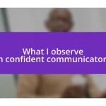 What I observe in confident communicators