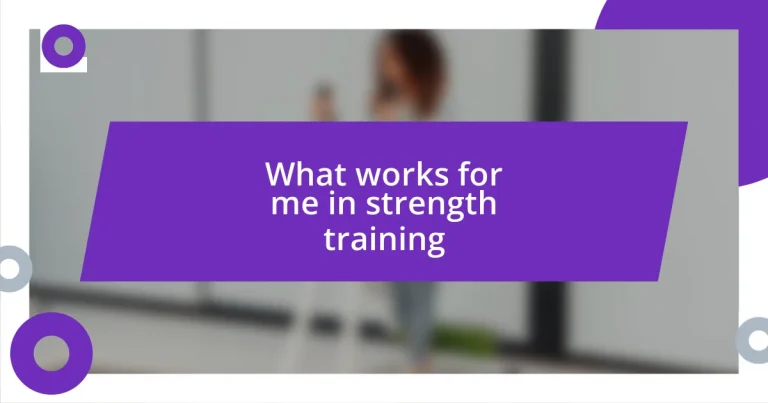 What works for me in strength training