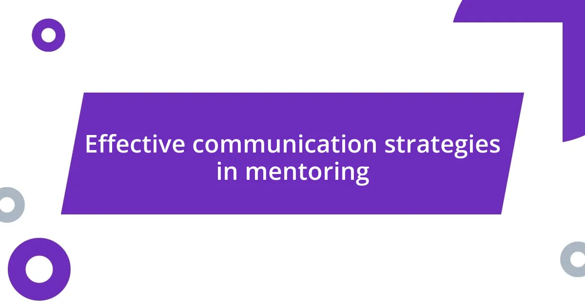 Effective communication strategies in mentoring